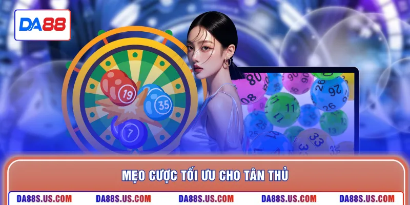 Mẹo cược tối ưu cho tân thủ